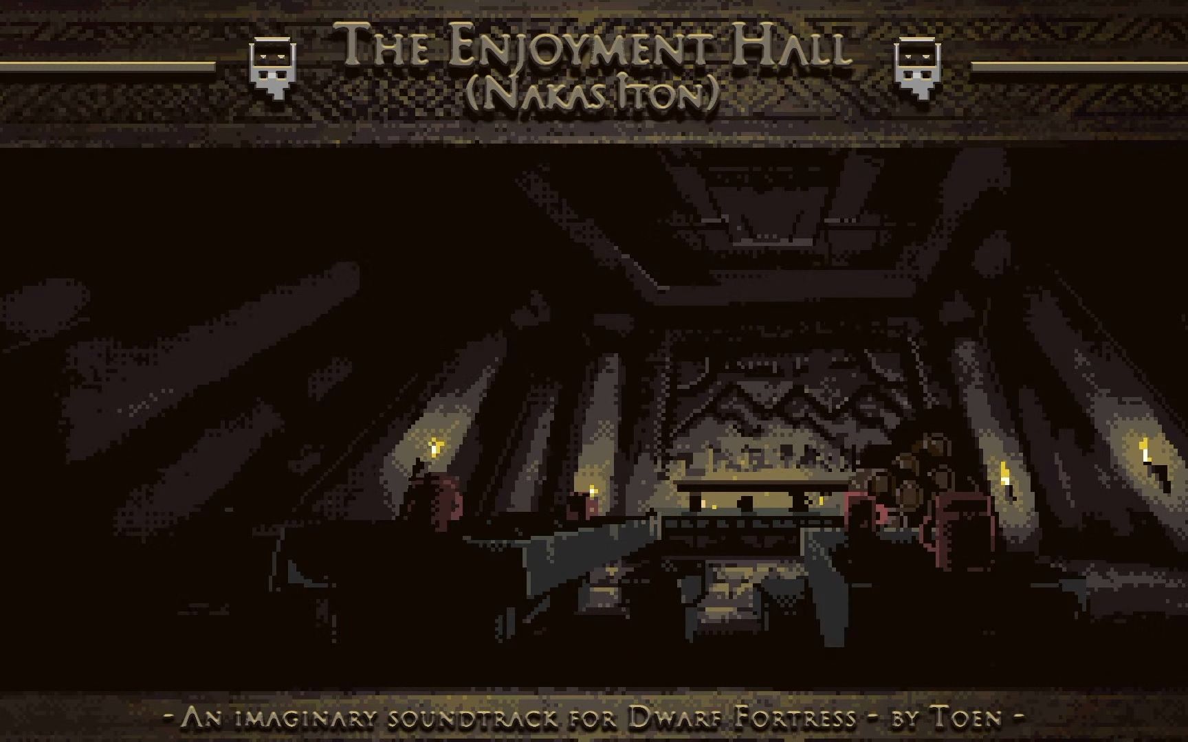 【Toen】《矮人要塞》背景音乐创作系列 Armok's Orchestra  The Enjoyment Hall(欢愉石厅)哔哩哔哩bilibili