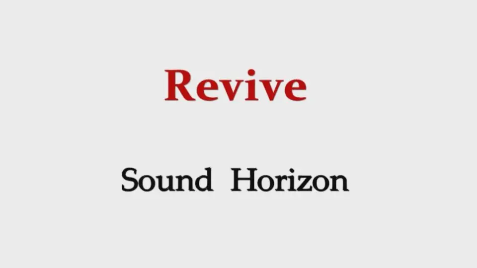 中日歌词】Sound Horizon-《Revive》_哔哩哔哩_bilibili