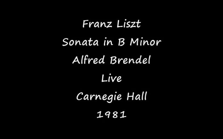 [图]【布伦德尔】1981年李斯特b小调奏鸣曲Alfred Brendel-Liszt Sonata in B minor Live Carnegie Hall