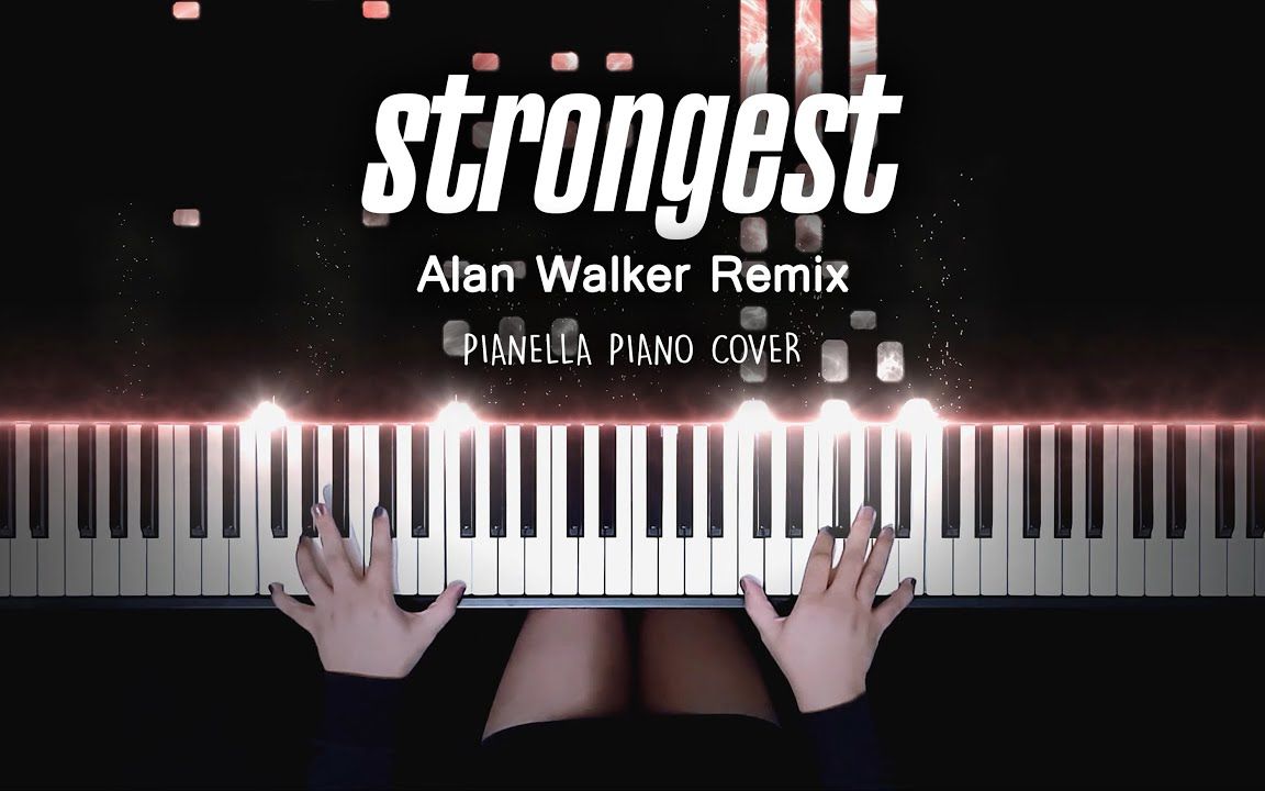 [图]【Ina Wroldsen, Alan Walker - Strongest】特效钢琴 Pianella Piano