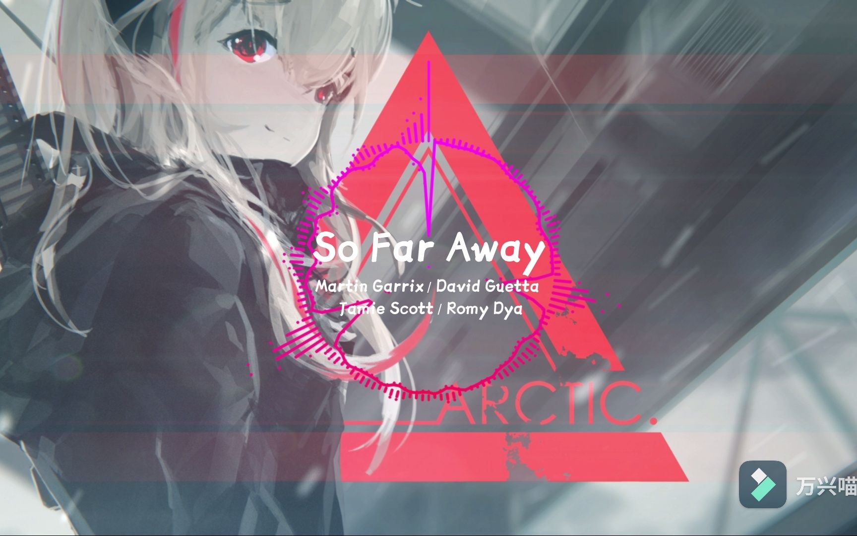 [图]【音乐可视化】So Far Away