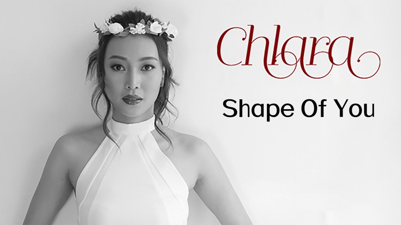 (女声版) Shape Of You 你的身姿 - Chlara卡兒，原声无损 FLAC | 1003kbps_44100HZ_29MB
