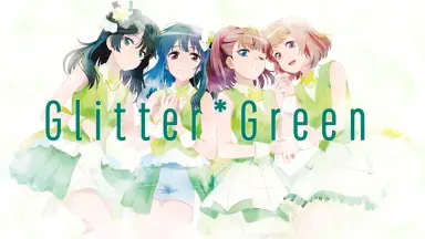 Glitter☆Green-哔哩哔哩_Bilibili