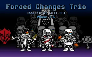 Télécharger la video: 【Forced Changes Trio】三重被迫改变 1~5阶段 完整OST Phase 1~5 Unofficial OST/UST （授权转载&二创）