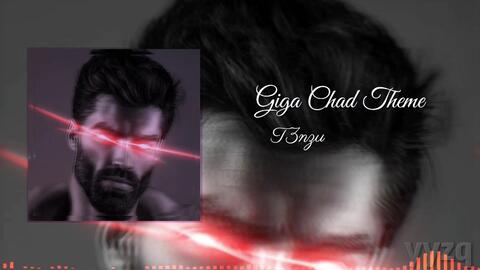 Giga Chad Theme (Phonk House Version) - song and lyrics by T3NZU