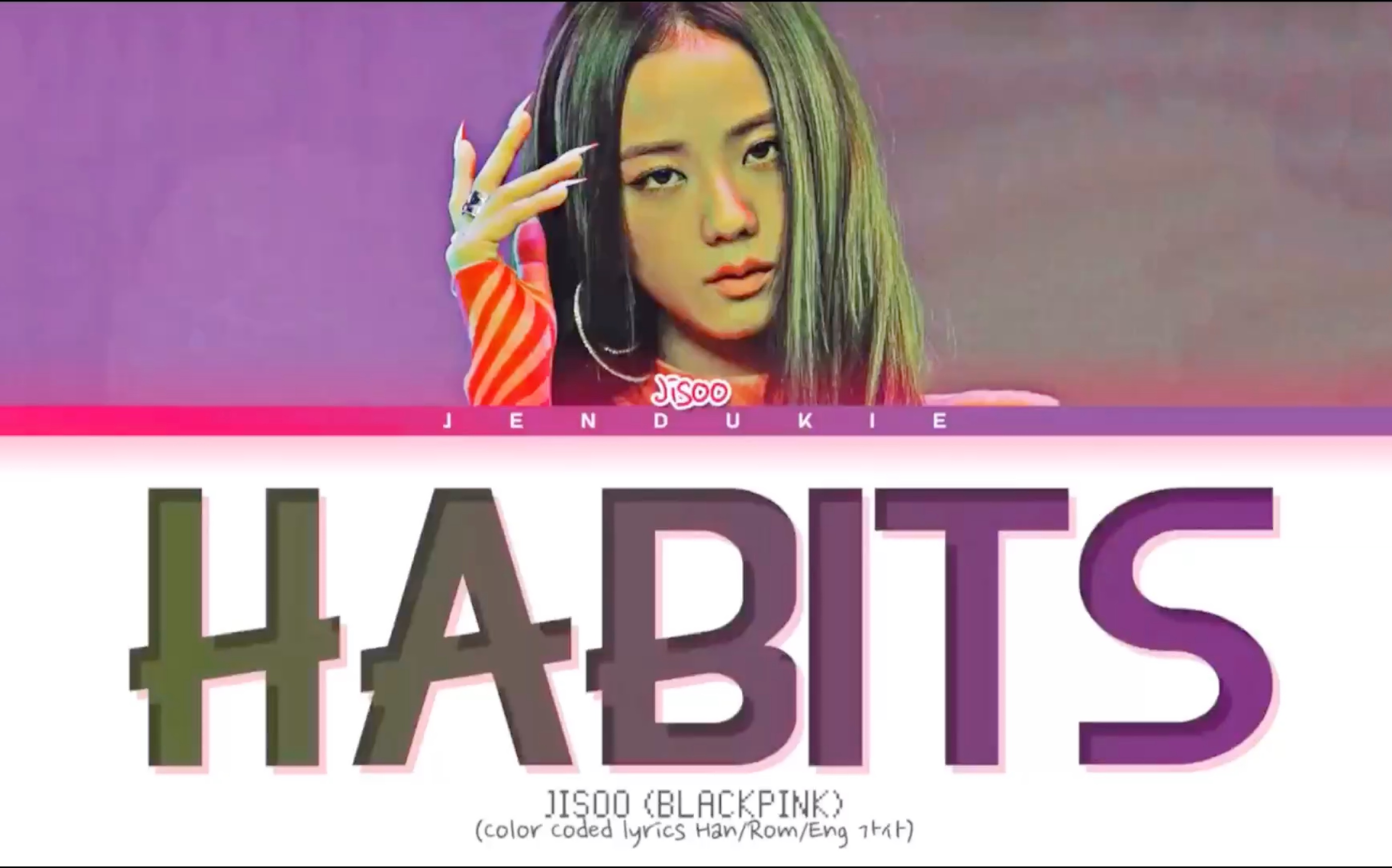 [图]JISOO—HABITS（2021 BLACKPINK THE SHOW）