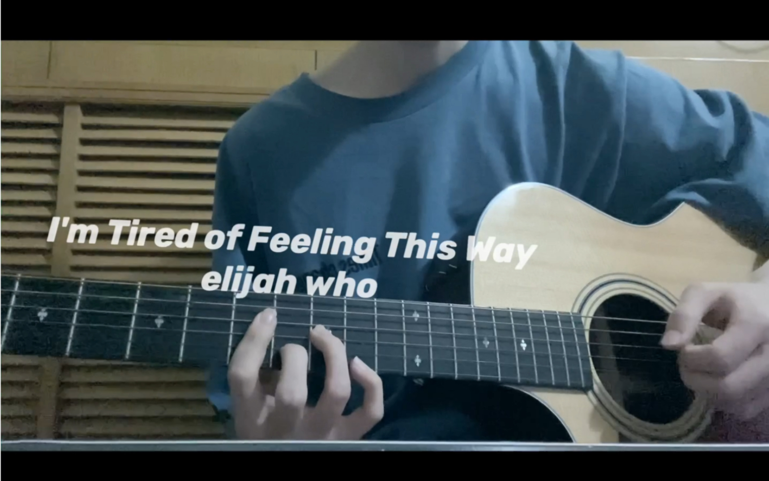 吉他imtiredoffeelingthiswayelijahwho