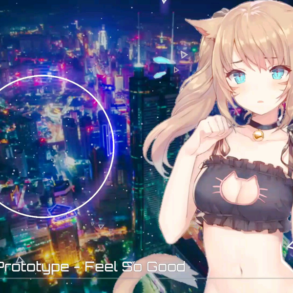 Nightcore】不管你感觉好不好，反正听完这首歌，我感觉十分良好