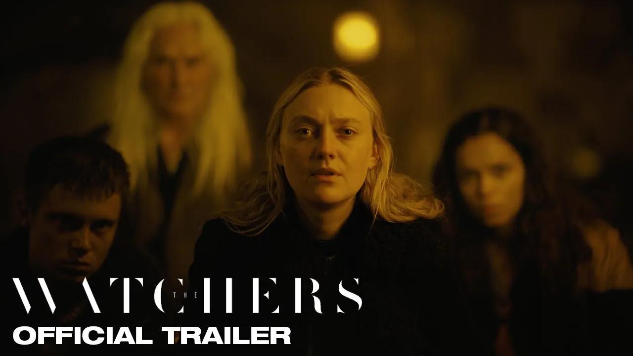 [图]THE WATCHERS ｜ Official Trailer | Youtube预告片