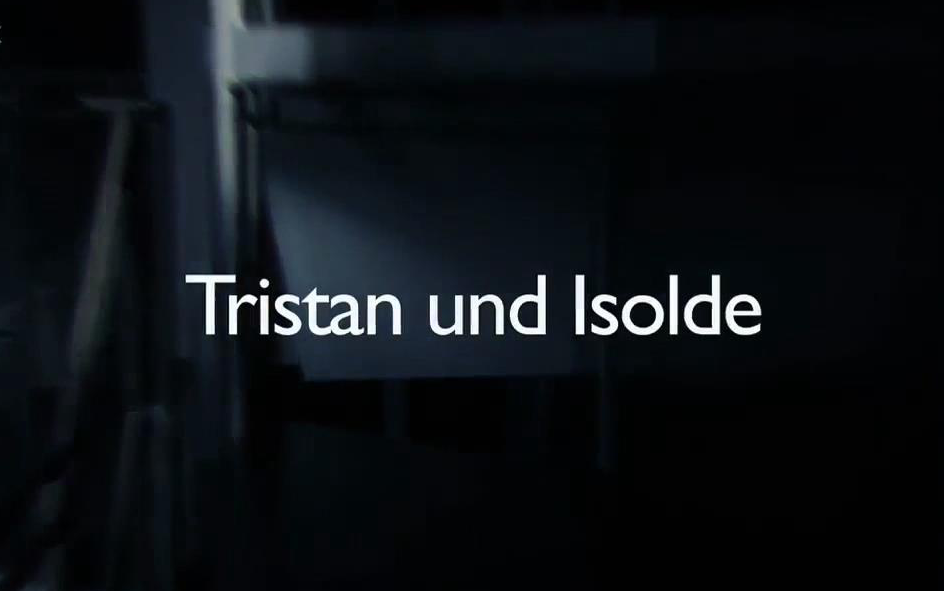 [图]【歌剧】瓦格纳 - 特里斯坦和伊索尔德 WWV 90 Wagner - Tristan und Isolde WWV 90 2015拜罗伊特音乐节