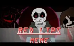 下载视频: Red Lips Meme ( Lampy Hatake and Zagtale Sans) Seizure n Edgy Warning（作者：ichika）