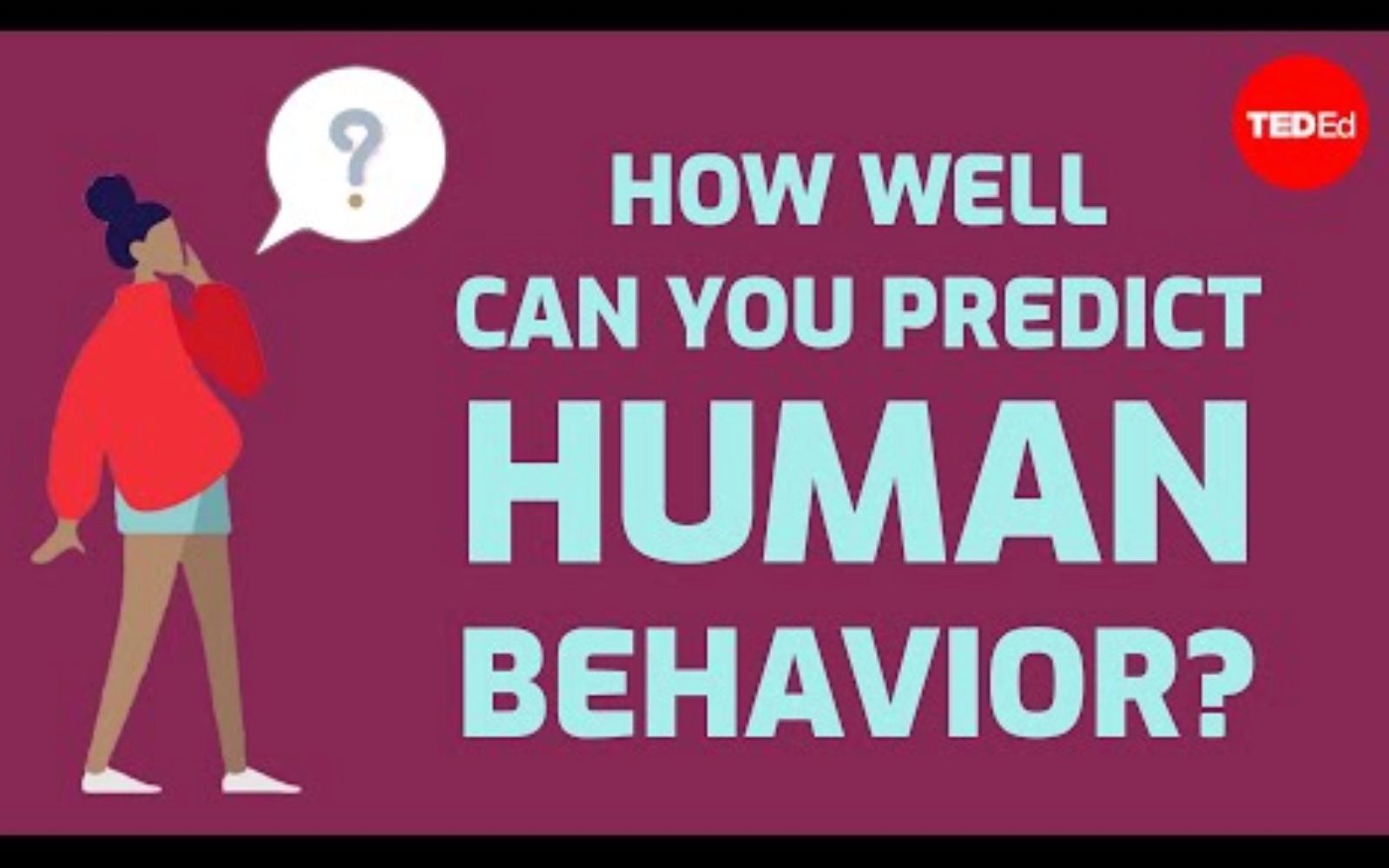 [图]【Ted-ED】博弈论挑战：你能预测人类行为吗 Game Theory Challenge Can You Predict Human Behavior