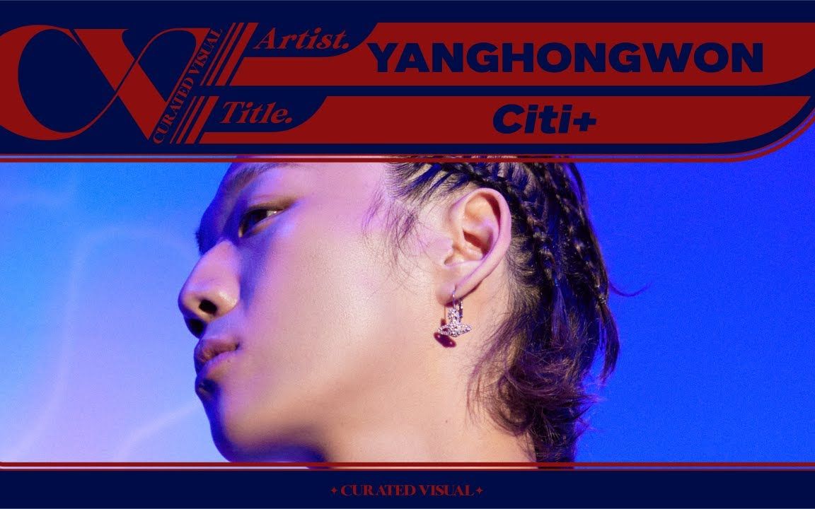 梁洪源 (YANGHONGWON)  'Citi+' (Live Performance) | CURV [4K]哔哩哔哩bilibili