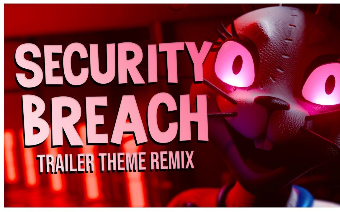 音乐搬运fnafsecuritybreachtrailerthemeremixfnafmusicvideo