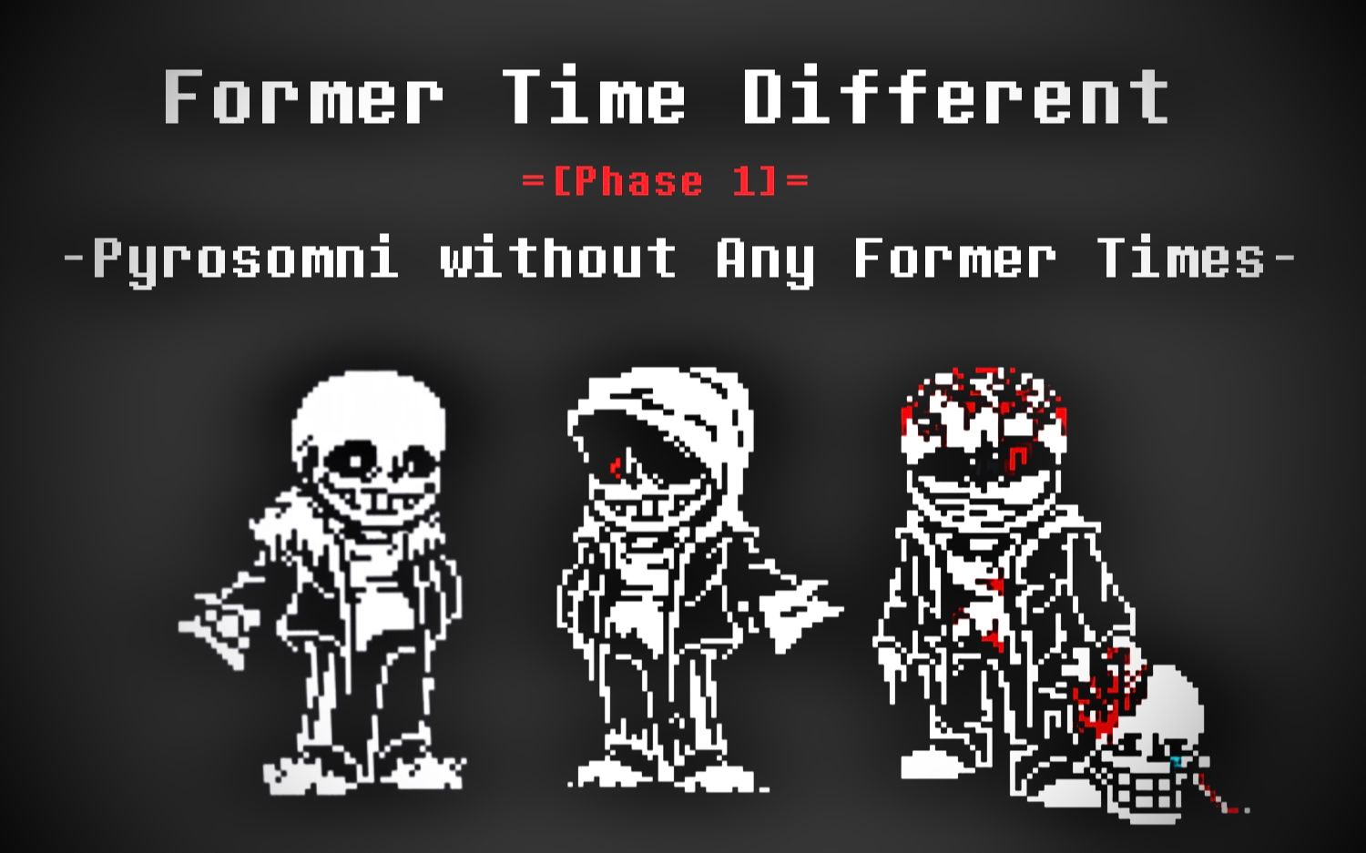 [图]Former Time Different OST：006 - Pyrosomni Without Any Former Times [Phase 1 ]