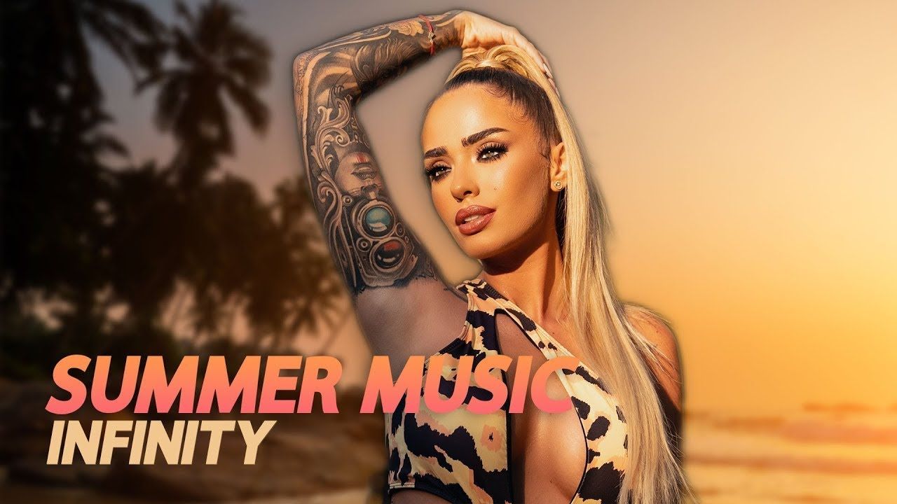 Infinity Summer Music Mix 2023 - Best Of Deep House Music House Music Summer M