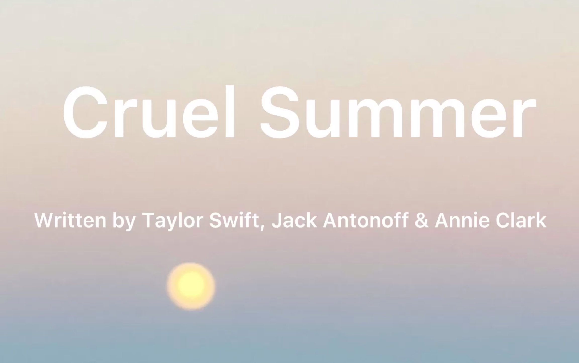 [图]【Taylor Swift】Cruel Summer 残夏 原创自制歌词MV(官方歌词对照） 有个人理解向中文字幕 以及恭喜霉霉昭雪