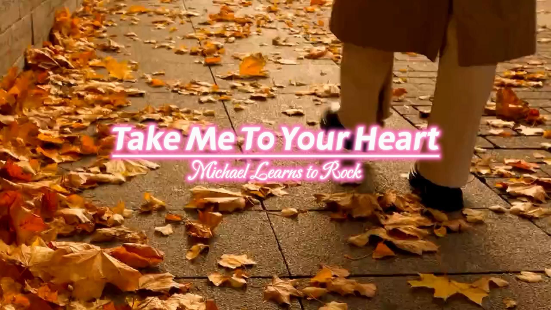 [图]Take Me To Your Heart：一场相遇，一生回忆，秋已暮，露成霜