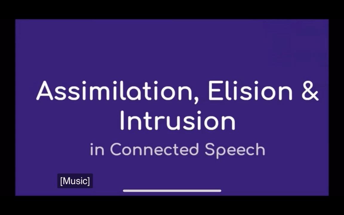 [图]Connected Speech: Assimilation, Elision & Intrusion | English Pronunciation