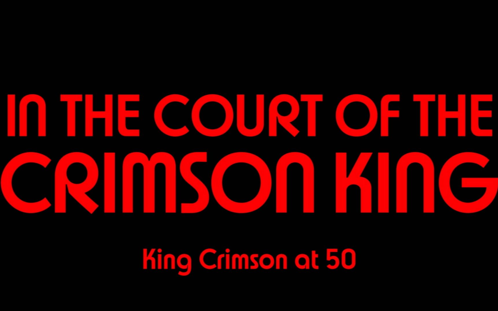 [图][生肉] King Crimson 五十周年纪录片附问答环节 In The Court of The Crimson King + live Q&A