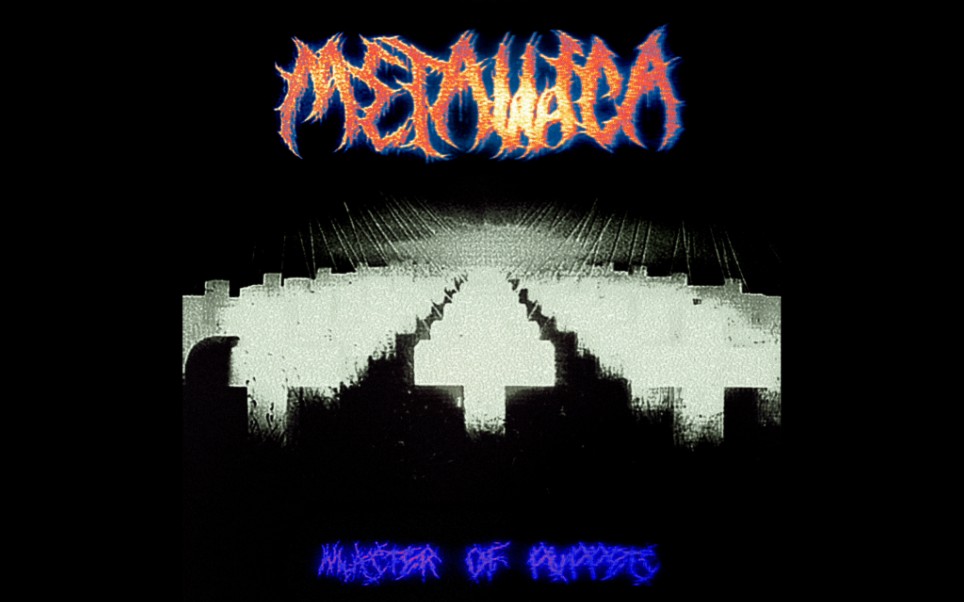 [图]假如Metallica是 碾 核 - Master Of Puppets