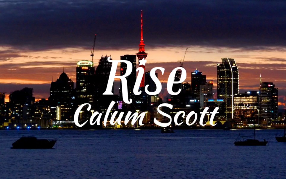 《Rise》锐意进取 Calum Scott哔哩哔哩bilibili