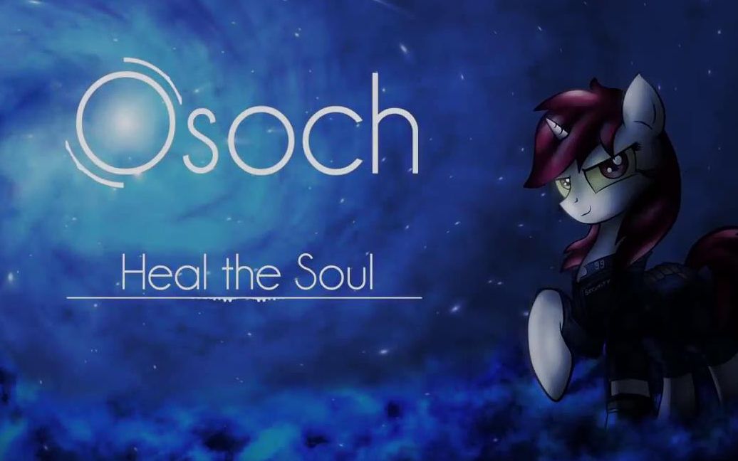 [图]【中英双字】Osoch - 治愈灵魂/Heal the Soul (辐射小马国地平线计划)