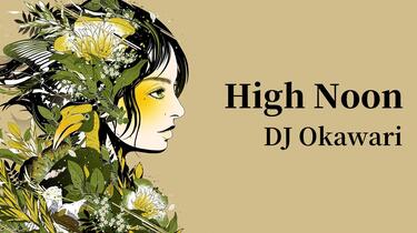 DJ Okawari】High Noon EP 全专试听_哔哩哔哩_bilibili