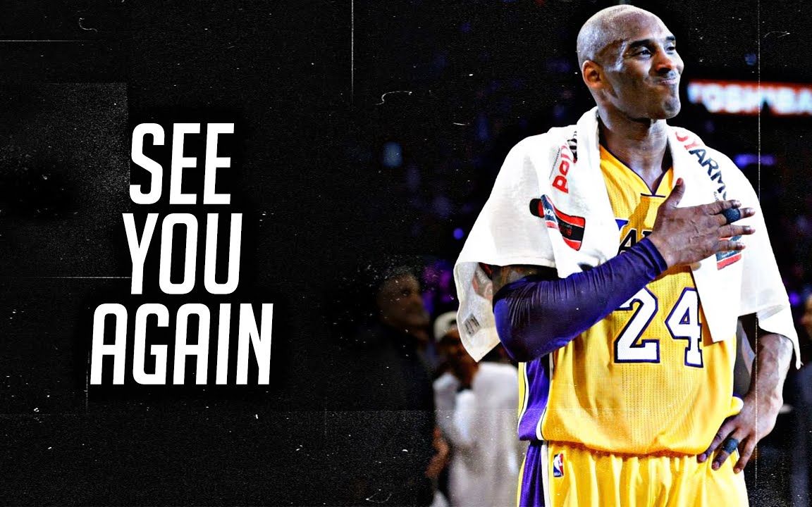 see you again 演唱合辑|原唱,翻唱 charlie, taylor, rip kobe,保罗