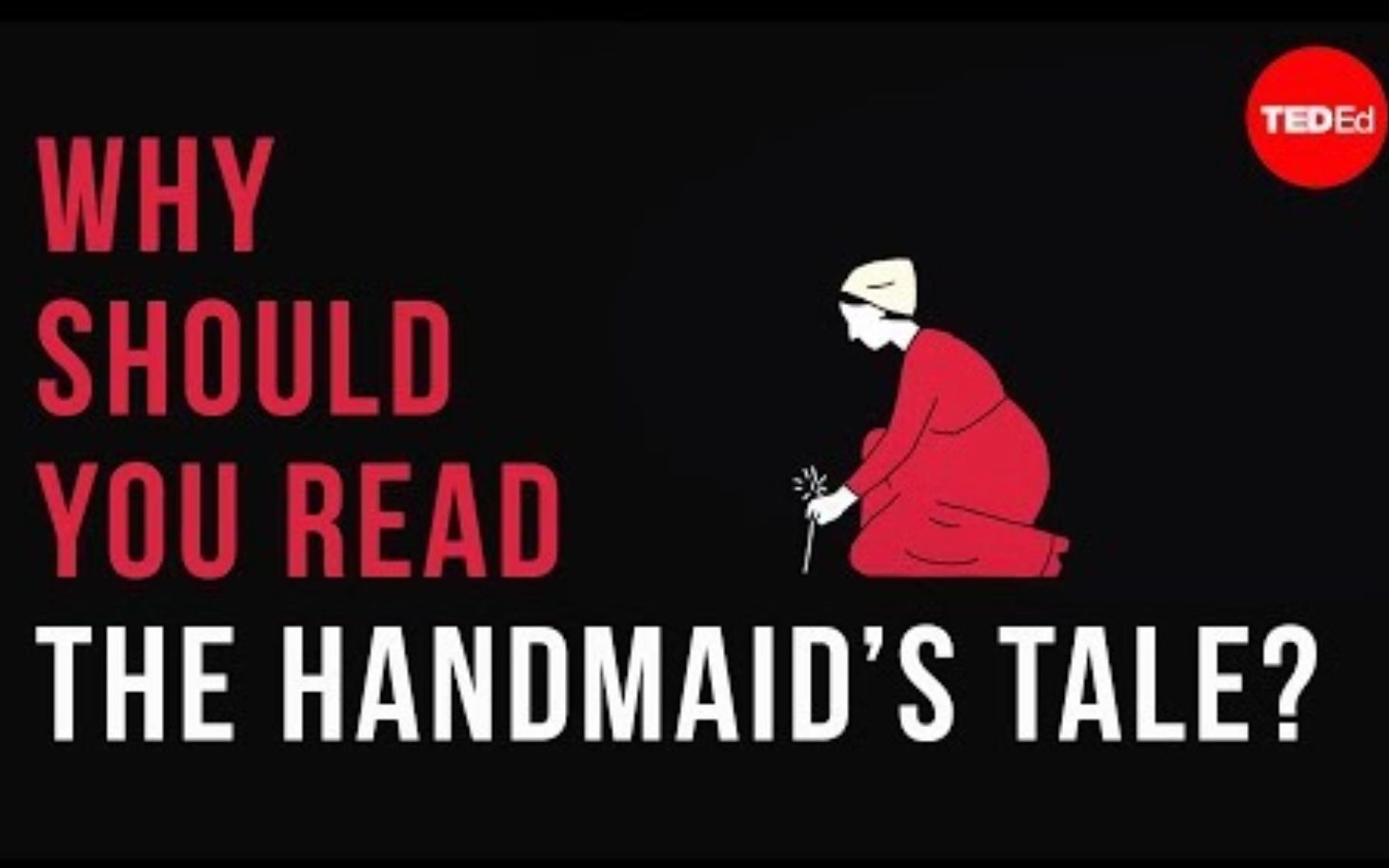 [图]【Ted-ED】著作推荐《使女的故事》The Handmaid's Tale