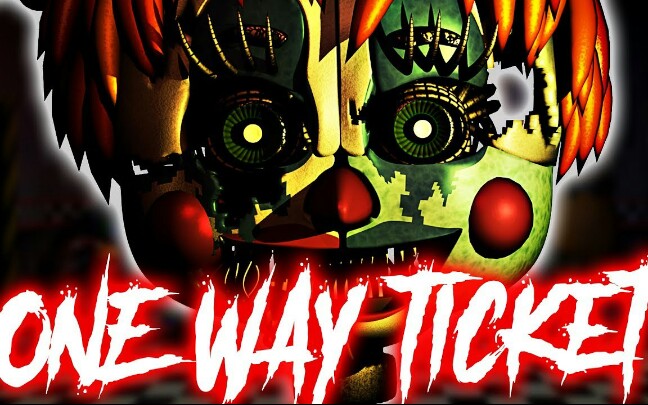 [图][NateWantsToBattle]FNAF同人曲:One Way Ticket(单程票)