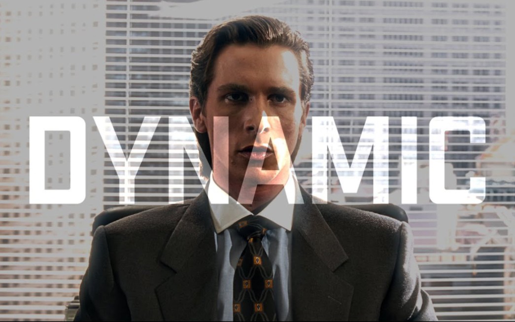 dynamic | 美国精神病人| patrick bateman