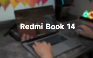 Download Video: Redmi Book 14体验分享 便宜不代表它不行