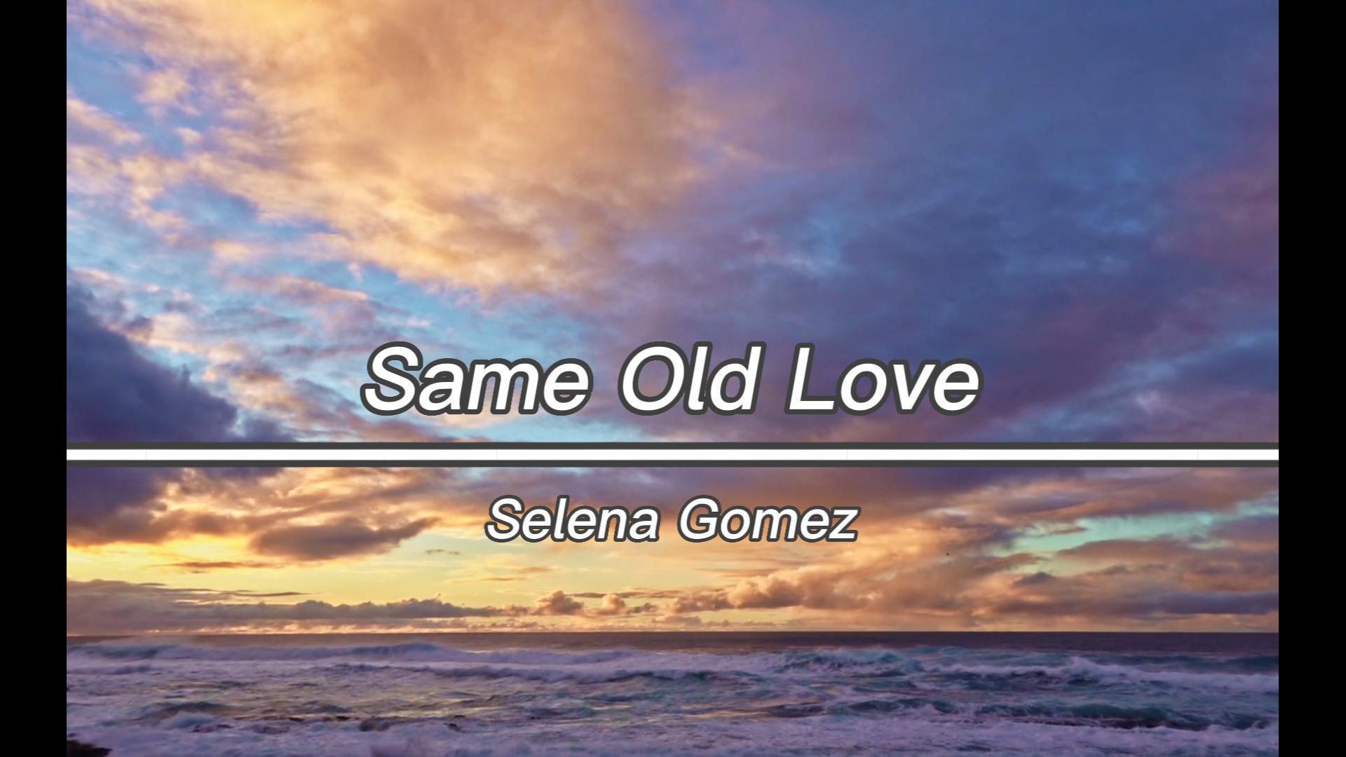 [图]《Same Old Love》这首歌的翻译绝了哈哈哈