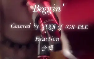 Download Video: 油管 雨琦 'Beggin’ Måneskin' (Cover) Reaction 合辑