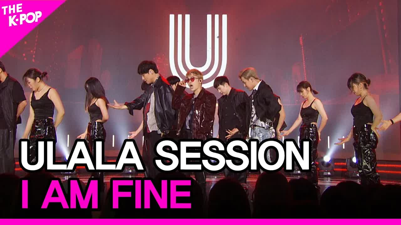 [图]Ulala session, I am fine(，I am fine)[节目220628]--