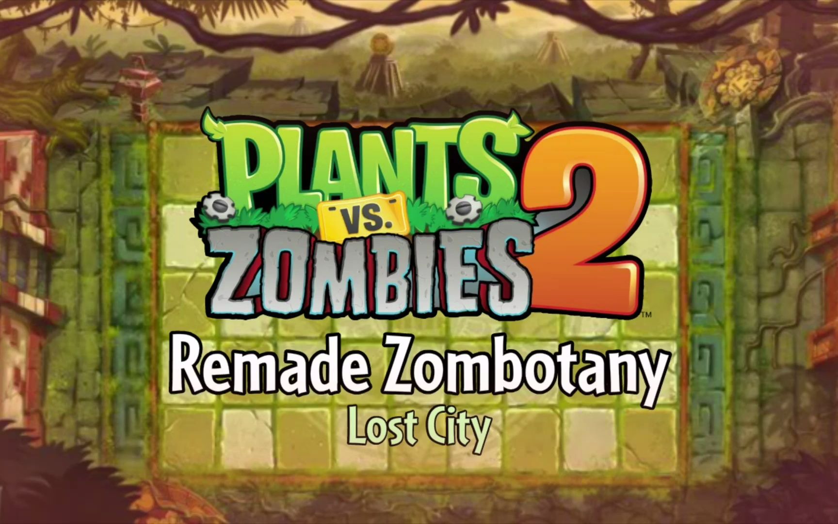 植物大战僵尸2 玩家自创音乐 Zombotany(遗落古城)PVZ