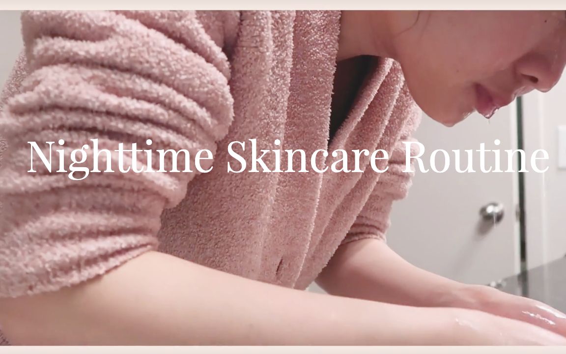 Nighttime Skincare Routine | 近期晚间护肤流程 | 给大家推荐一个好用又平价的美白精华!(百雀羚, Lamer, The Ginza哔哩哔哩bilibili