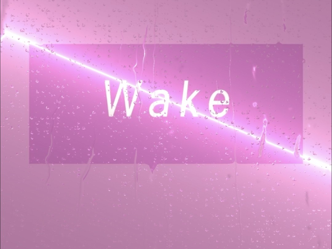 [图]『Wake』- OAO