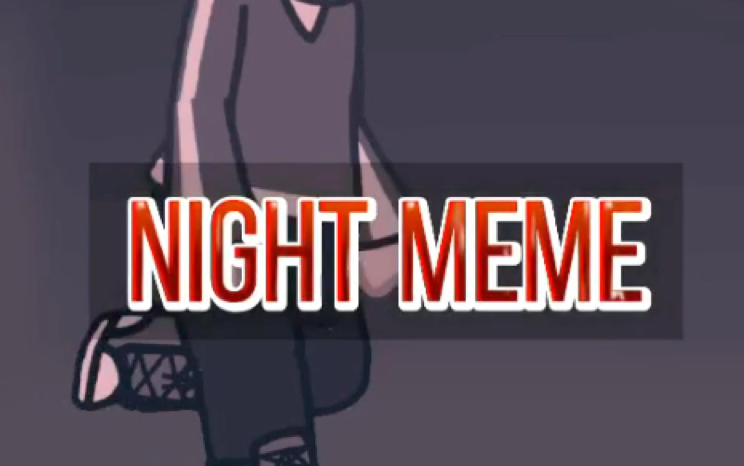 [图]【GACHA/MEME/純享版】 NIGHT MEME———二十四個比利