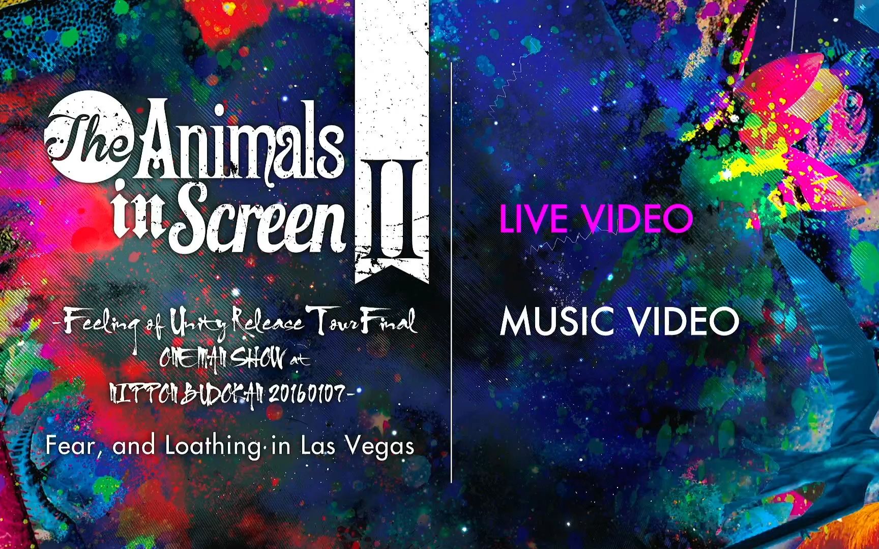 [图]LIVE[Fear,and loathing in Las Vegas] THE ANIMAILS IN SCREEN II 武道馆（伪蓝光）