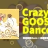 【宇宙电台PEROLIST】Crazy GOOSE Dance