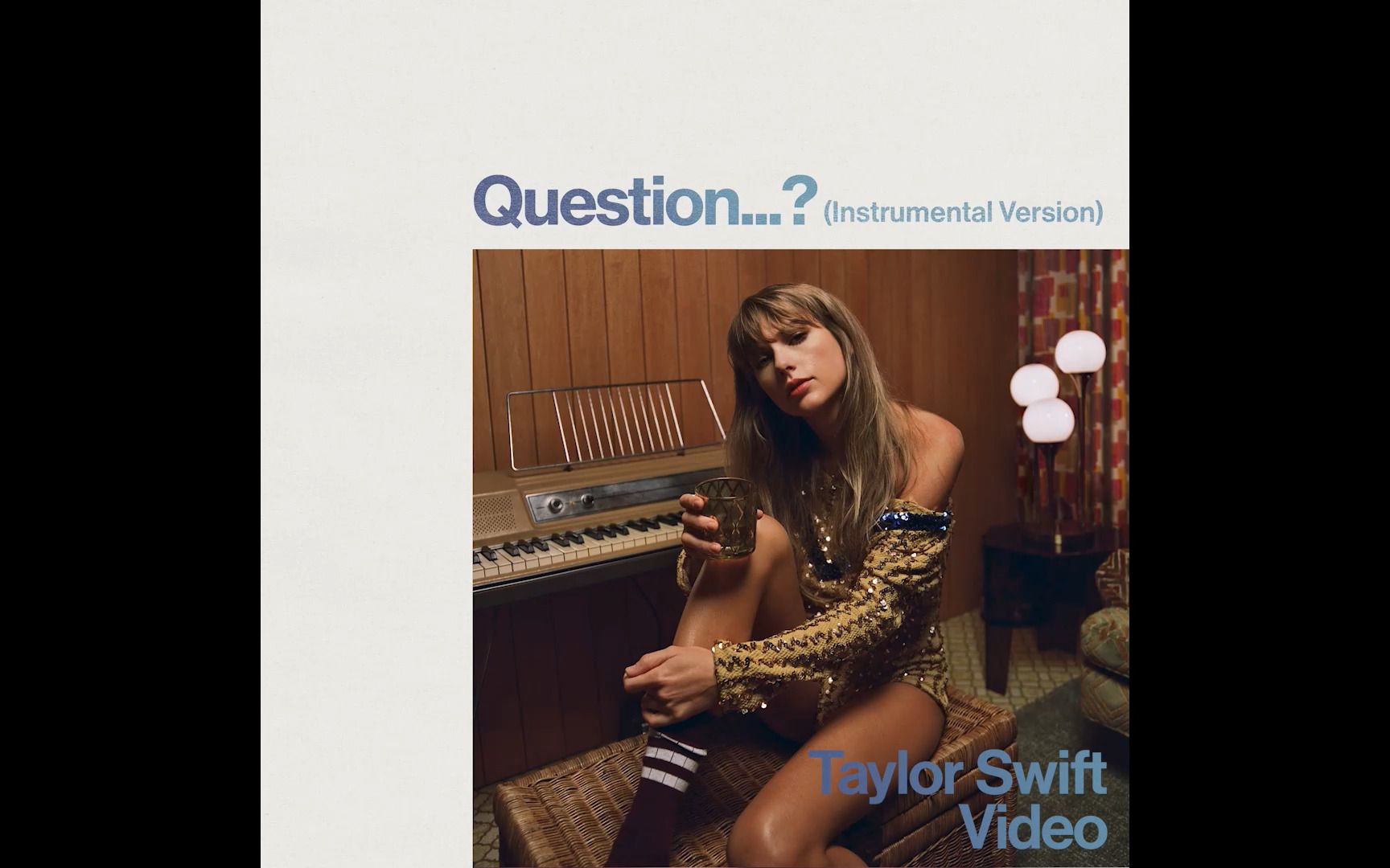 [图]【Taylor Swift】Question...? (官方伴奏)