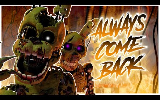 [图]FNAF - COLLAB - Always Come Back by @Give