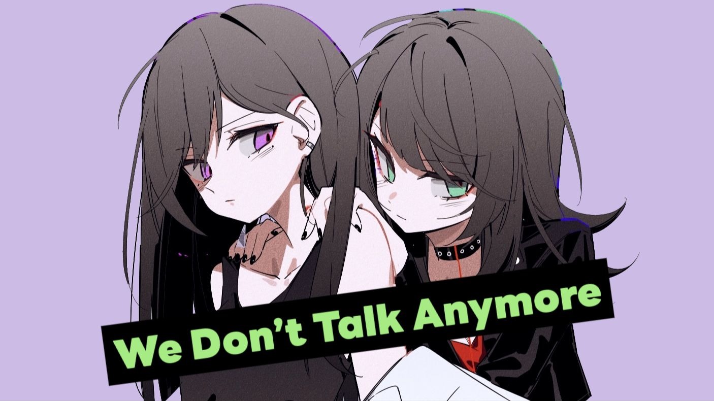 【AI海铃&立希】We Don't Talk Anymore