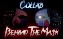 (双语特效字幕)FNAF COLLAB ►面具之下 Behind The Mask by @SlyphStorm