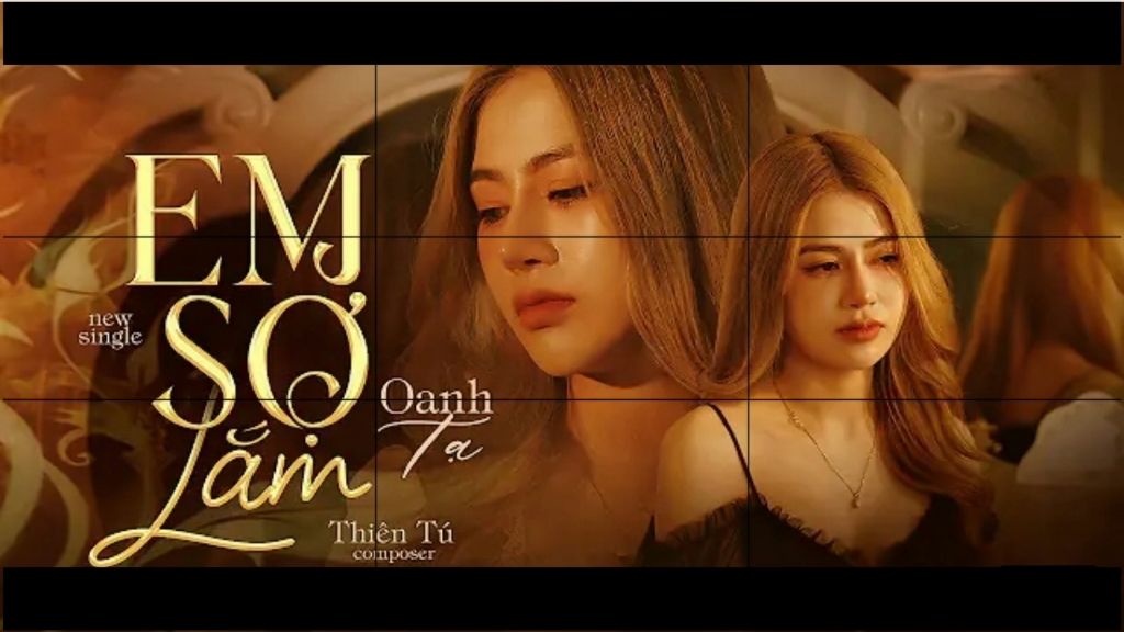 [图]EM SỢ LẮM - OANH TẠ X THIÊN TÚ __ OFFICIAL MUSIC VIDEO