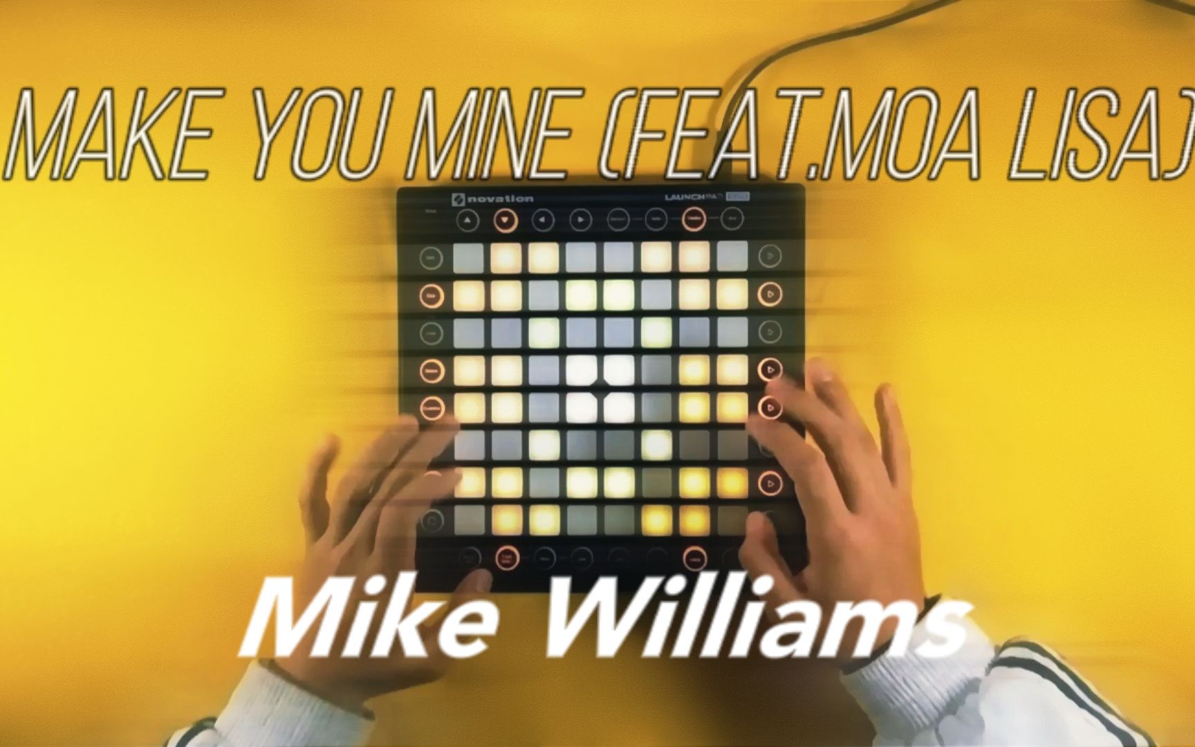 我愿为你赴汤蹈火 来到你身边 | Make You Mine(feat.Moa Lisa) Mike Williams | Launchpad Cover哔哩哔哩bilibili