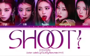 Download Video: 【ITZY】新专最佳！收录曲《SHOOT!》歌词版，真的好好听！