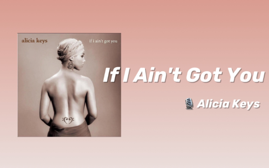 [图]日推/ [ If I Ain't Got You ]-Alicia Keys